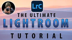 The Ultimate Lightroom Classic Tutorials | Library & Develop Modules - Complete Guides